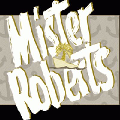 Omaha Community Playhouse Presents MISTER ROBERTS 4/16-5/9